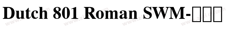 Dutch 801 Roman SWM字体转换
